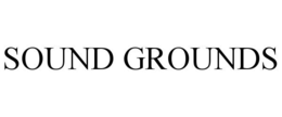 SOUND GROUNDS trademark