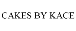 CAKES BY KACE trademark