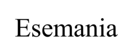 ESEMANIA trademark