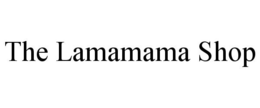 THE LAMAMAMA SHOP trademark