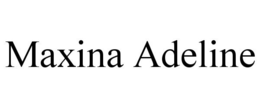 MAXINA ADELINE trademark