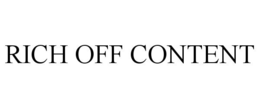 RICH OFF CONTENT trademark