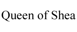 QUEEN OF SHEA trademark