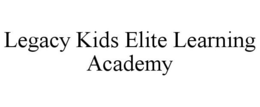 LEGACY KIDS ELITE LEARNING ACADEMY trademark