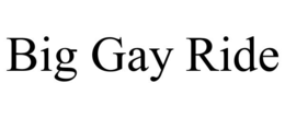 BIG GAY RIDE trademark