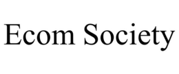 ECOM SOCIETY trademark