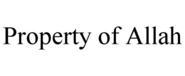 PROPERTY OF ALLAH trademark