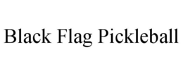 BLACK FLAG PICKLEBALL trademark