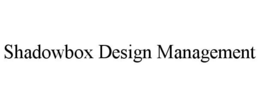 SHADOWBOX DESIGN MANAGEMENT trademark