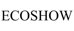 ECOSHOW trademark