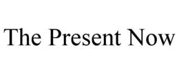 THE PRESENT NOW trademark