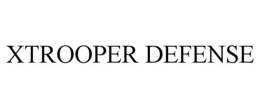 XTROOPER DEFENSE trademark