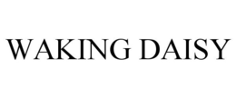 WAKING DAISY trademark