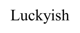 LUCKYISH trademark