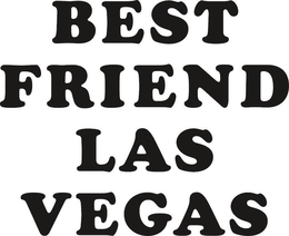 BEST FRIEND LAS VEGAS trademark
