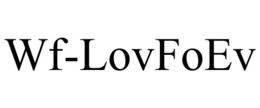 WF-LOVFOEV trademark