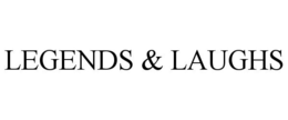 LEGENDS & LAUGHS trademark