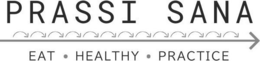 PRASSI SANA EAT HEALTHY PRACTICE trademark