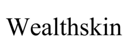 WEALTHSKIN trademark