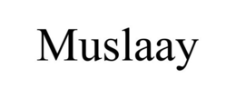 MUSLAAY trademark