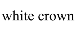 WHITE CROWN trademark