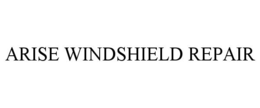 ARISE WINDSHIELD REPAIR trademark
