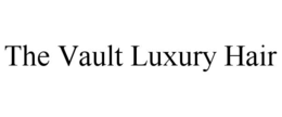 THE VAULT LUXURY HAIR trademark