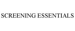 SCREENING ESSENTIALS trademark
