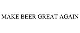 MAKE BEER GREAT AGAIN trademark