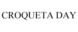CROQUETA DAY trademark