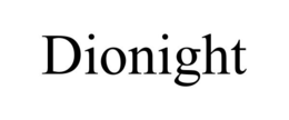 DIONIGHT trademark