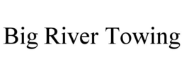 BIG RIVER TOWING trademark