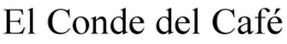 EL CONDE DEL CAFÉ trademark
