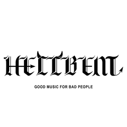 HELLBENT GOOD MUSIC FOR BAD PEOPLE trademark
