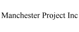 MANCHESTER PROJECT INC trademark