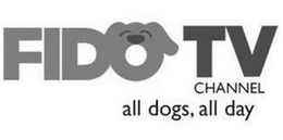 FIDO TV CHANNEL ALL DOGS, ALL DAY trademark