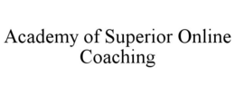 ACADEMY OF SUPERIOR ONLINE COACHING trademark