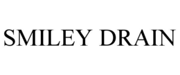 SMILEY DRAIN trademark