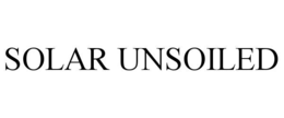 SOLAR UNSOILED trademark