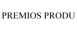 PREMIOS PRODU trademark