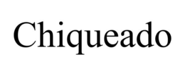 CHIQUEADO trademark