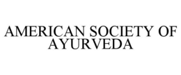 AMERICAN SOCIETY OF AYURVEDA trademark