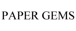 PAPER GEMS trademark