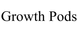 GROWTH PODS trademark