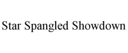 STAR SPANGLED SHOWDOWN trademark