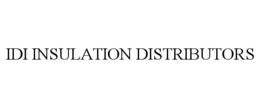 IDI INSULATION DISTRIBUTORS trademark