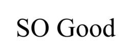 SO GOOD trademark