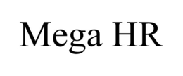 MEGA HR trademark