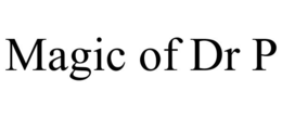 MAGIC OF DR P trademark