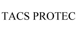 TACS PROTEC trademark